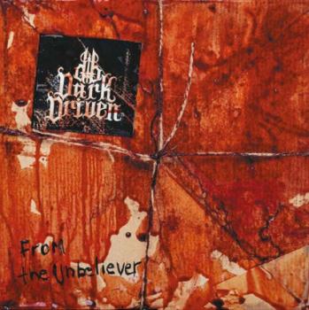 Dark Driven - From the Unbeliever LP (Transparent Red Vinyl)